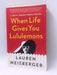 When Life Gives You Lululemons  - Lauren Weisberger; 