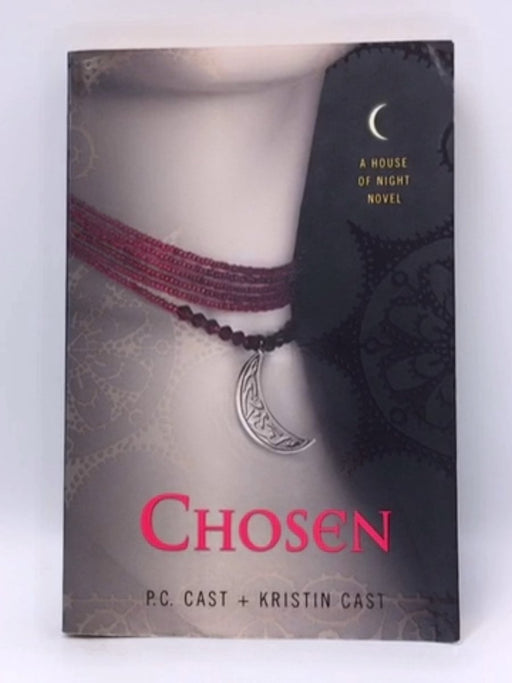 Chosen (A House Of Night Novel) - Cast, P. C.