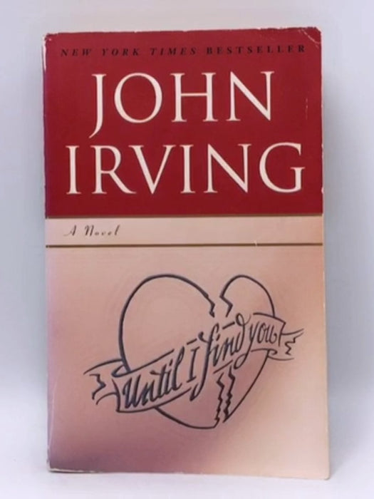 Until I Find You - John Irving; 