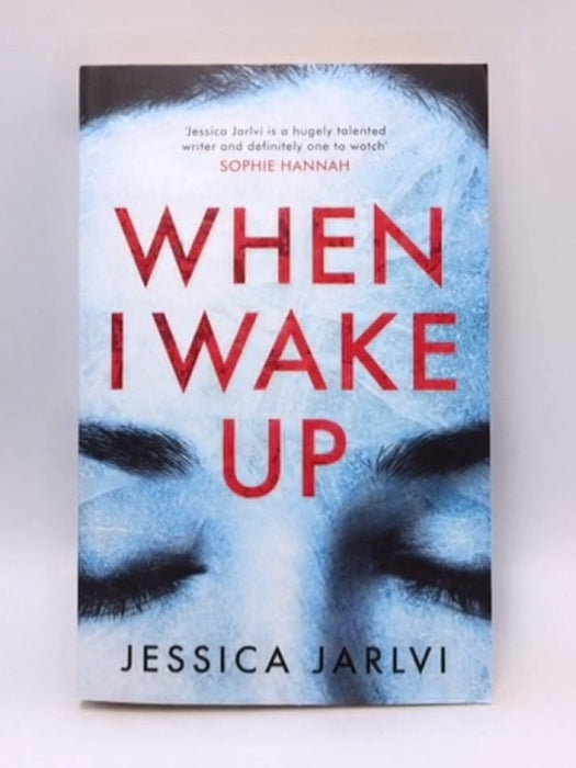 When I Wake Up - Jessica Jarlvi; 