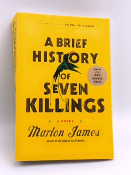 A Brief History of Seven Killings - Marlon James