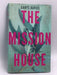 The Mission House- (Hardcover) - Carys Davies; 