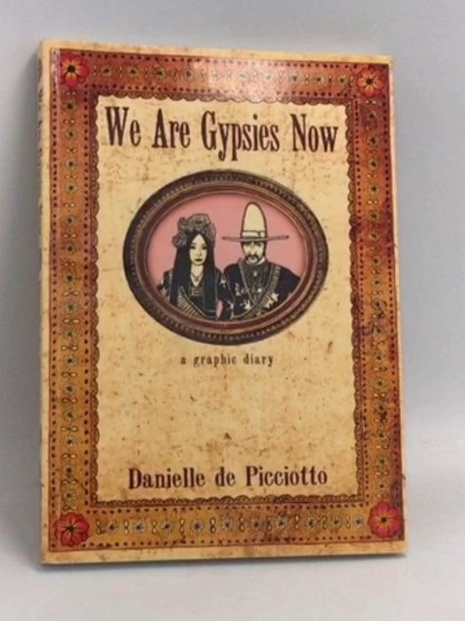 We Are Gypsies Now: A Graphic Diary  - Danielle de Picciotto