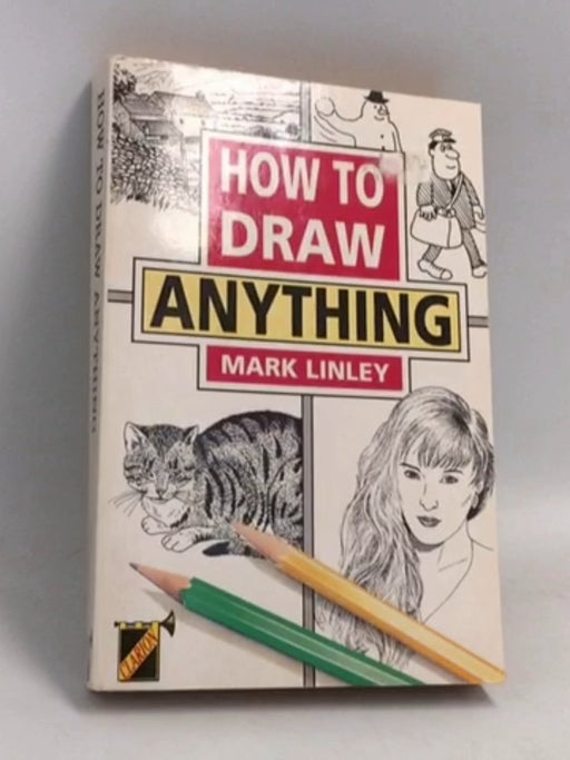 How to Draw Anything - Mark Linley
