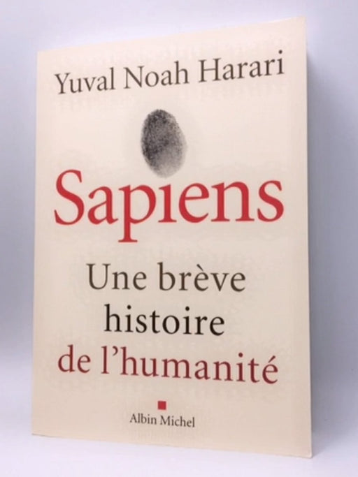 Sapiens : une brève histoire de l'humanité - Yuval Noah Harari; 