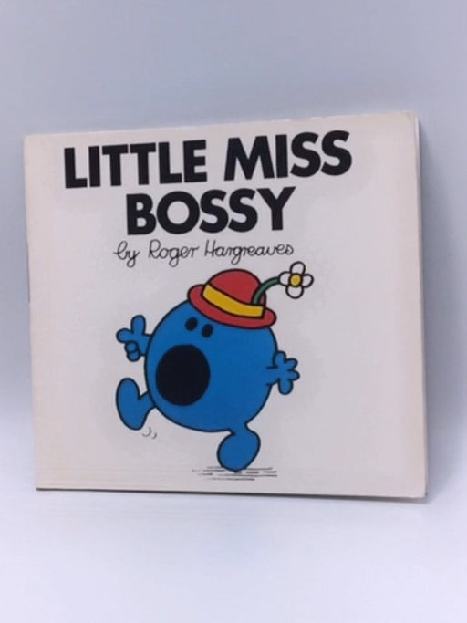 Little Miss Bossy - Roger Hargreaves; 