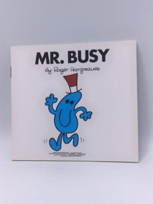 Mr. Busy - Roger Hargreaves; 