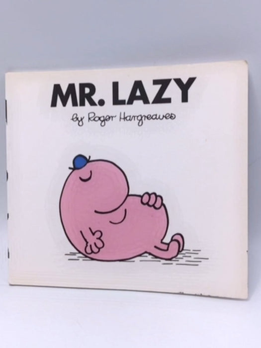 Mr. Lazy - Roger Hargreaves; 