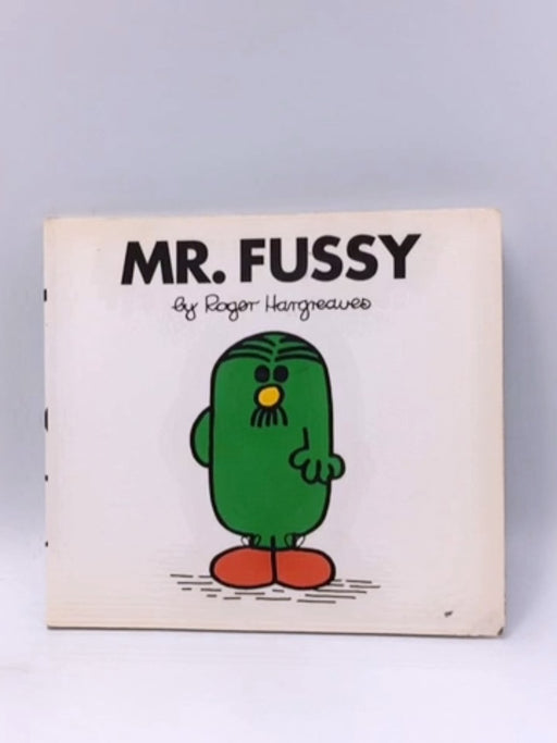 Mr. Fussy - Roger Hargreaves; 