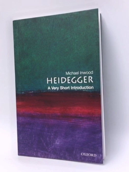 Heidegger: A Very Short Introduction - Michael J. Inwood