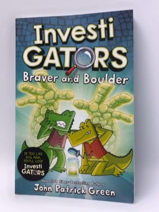 InvestiGators: Braver and Boulder - John Patrick Green; 