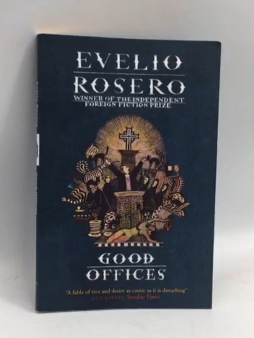 Good Offices - Evelio Rosero; Evelio Rosero Diago; 