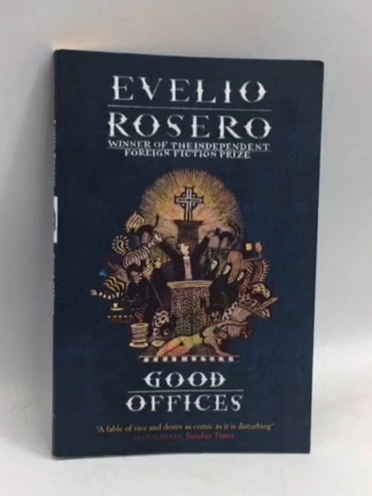 Good Offices - Evelio Rosero; Evelio Rosero Diago; 