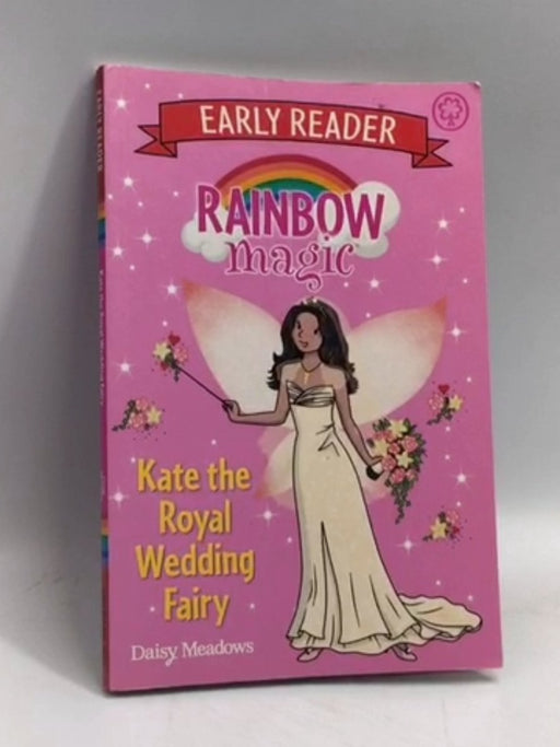 Rainbow Magic Early Reader Kate Royal - Daisy Meadows; 