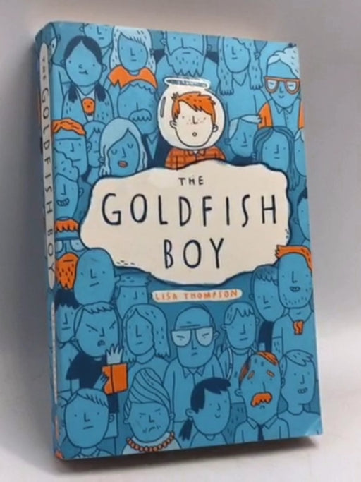 The Goldfish Boy - Lisa Thompson; 