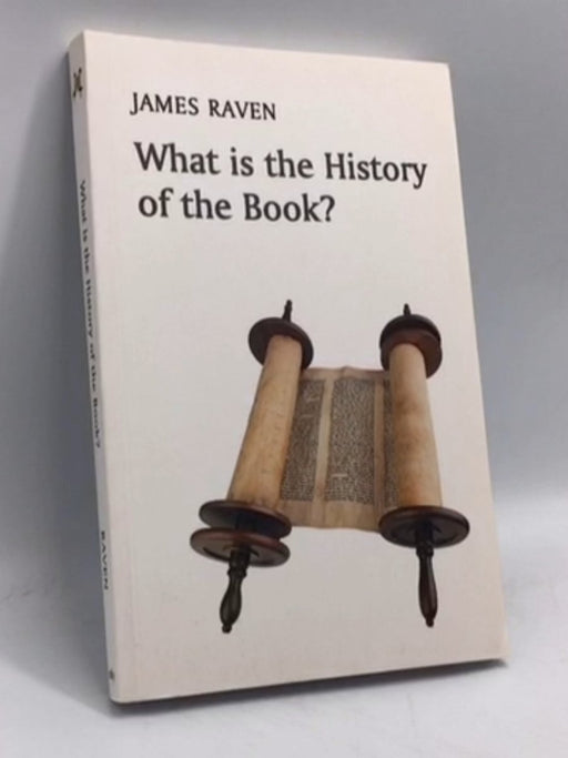 What is the History of the Book? - James Raven; 