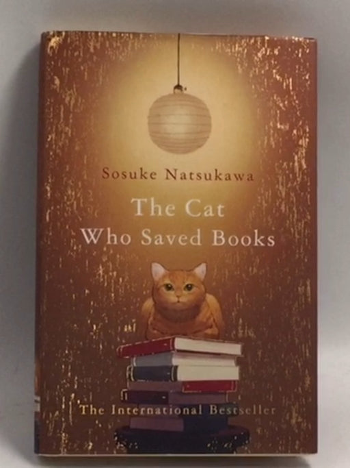 The Cat Who Saved Books - Hardcover -  Sōsuke Natsukawa