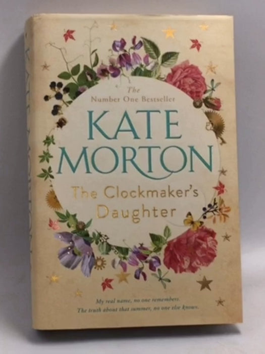Clockmakers Daughter   - Kate Morton