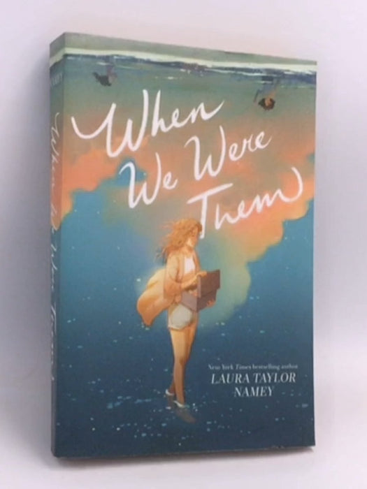 When We Were Them - Laura Taylor Namey
