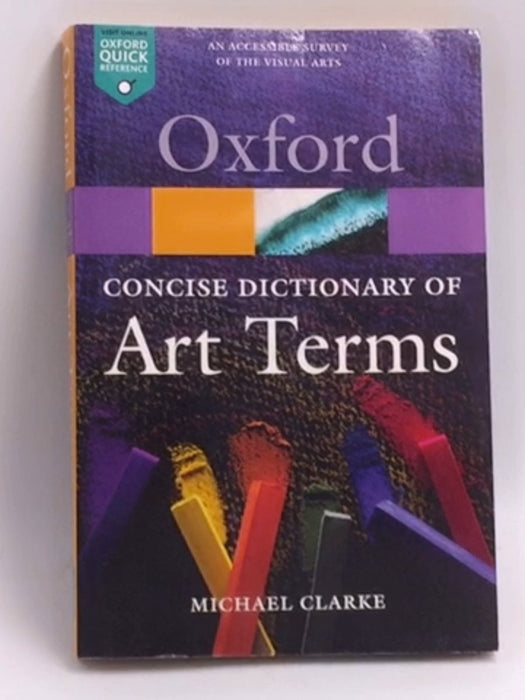 The Concise Dictionary of Art Terms, 2nd Edition   - Michael Clarke