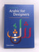 Arabic for Designers - Hardcover - Mourad Boutros