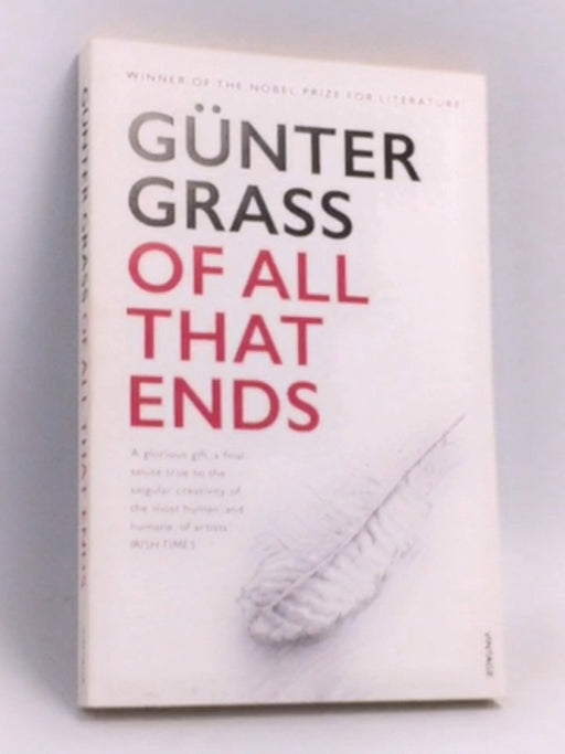 Of All That Ends - Günter Grass ,  Breon Mitchell