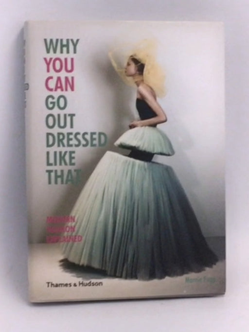 why you can go out dressed like that - Marnie Fogg