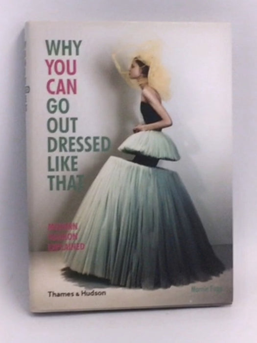 why you can go out dressed like that - Marnie Fogg