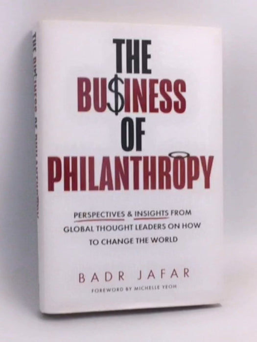 The Business of Philanthropy- [Hardcover] - Badr Jafar