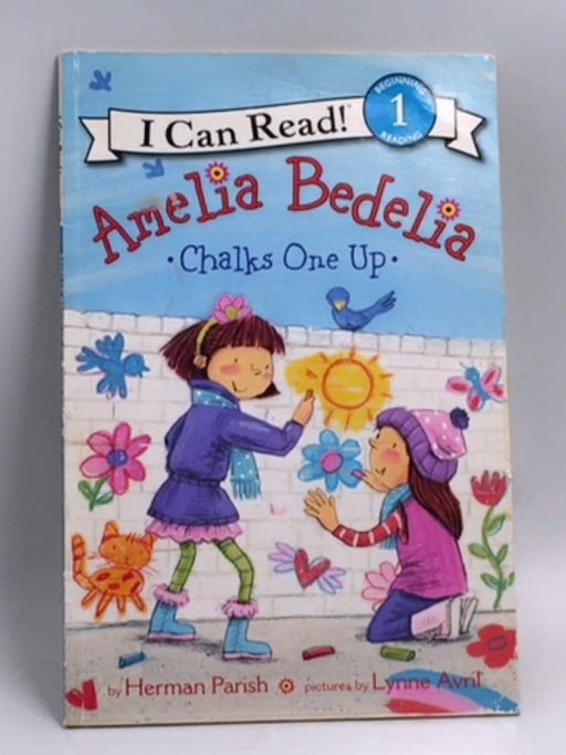 Amelia Bedelia Chalks One Up  - Herman Parish