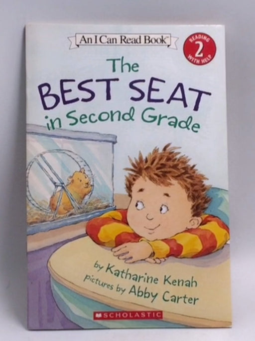 The Best Seat in Second Grade   - Katharine Kenah