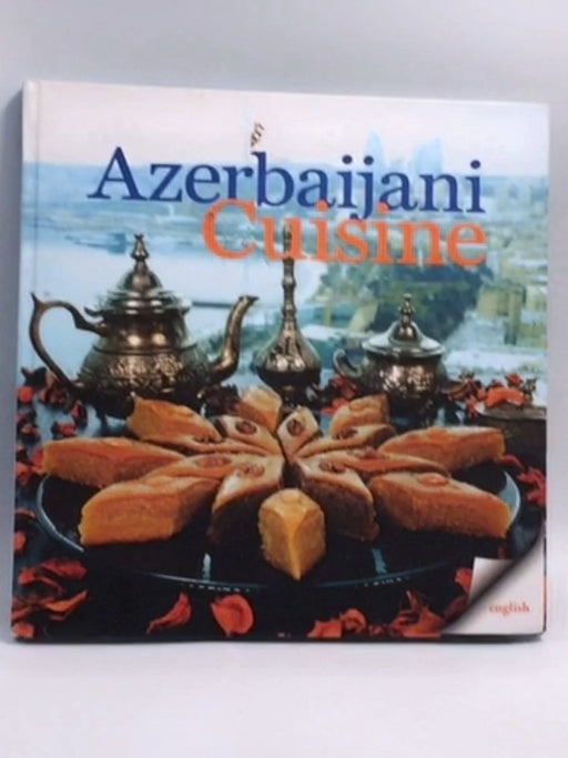 Azerbaijani Cuisine - Hardcover - Saqi Books
