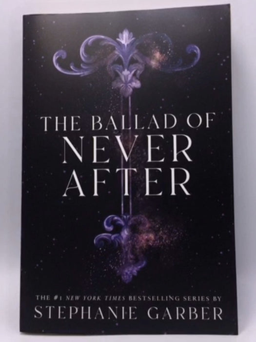 The Ballad of Never After - Stephanie Garber; 