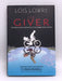 The Giver- Hardcover - Lois Lowry; 