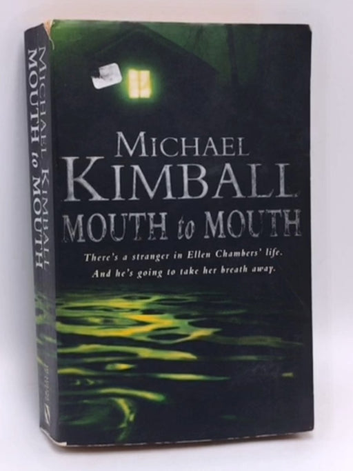 Mouth to Mouth - Michael Kimball; 