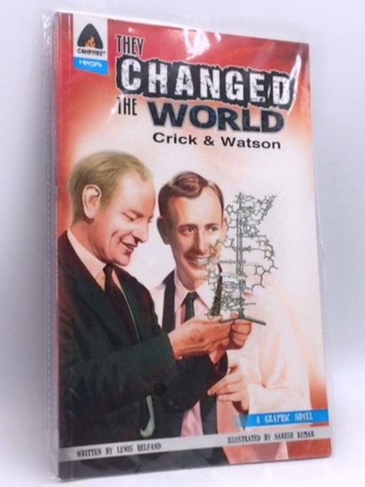 They Changed the World: Crick & Watson - The Discovery of DNA - Lewis Helfand; 