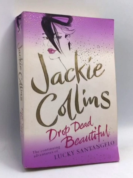 Drop Dead Beautiful - Jackie Collins; 