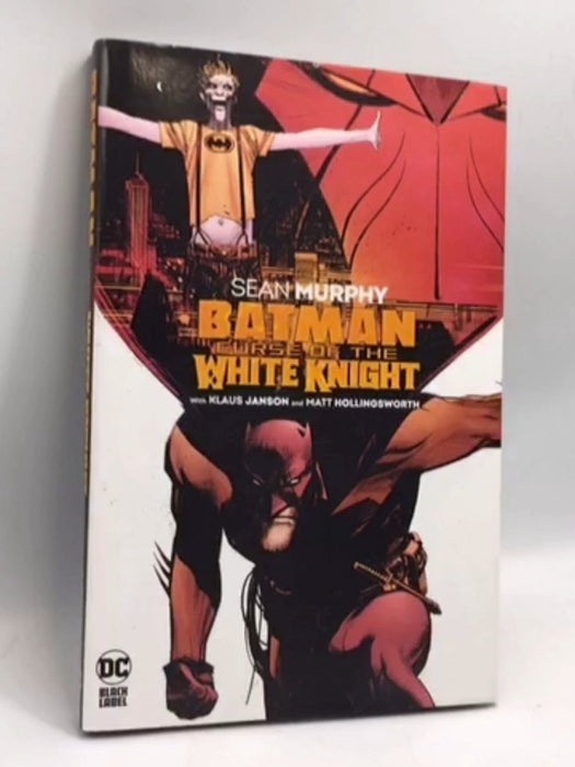 Batman: Curse of the White Knight- [Hardcover] - Sean Murphy ,   Klaus Janson