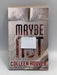 Maybe Not - Colleen Hoover; 