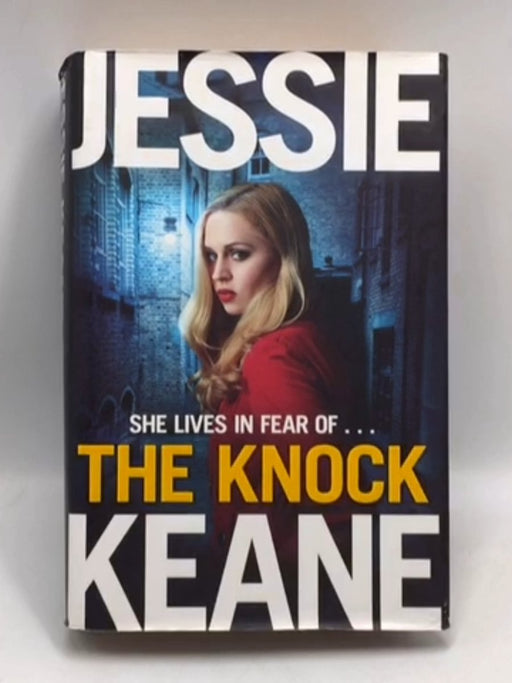 The Knock - Hardcover - Jessie Keane; 