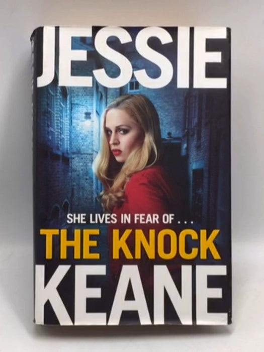 The Knock - Hardcover - Jessie Keane; 