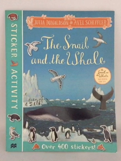 The Snail and the Whale Sticker Book - Julia Donaldson; 