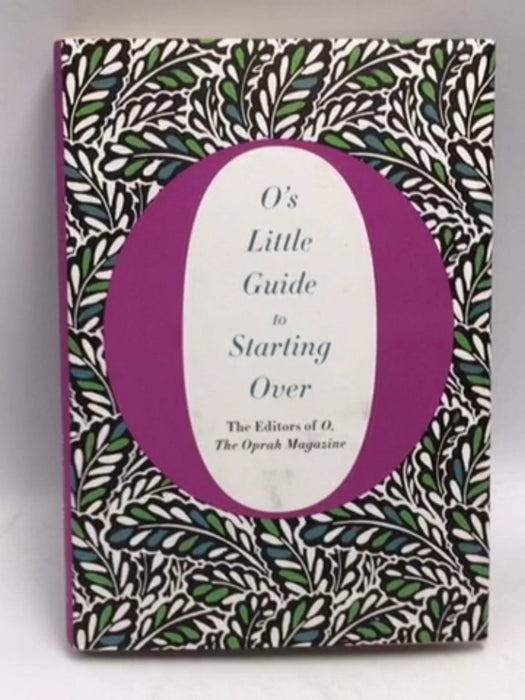 O's Little Guide to Starting Over - Hardcover - O, The Oprah Magazine; 