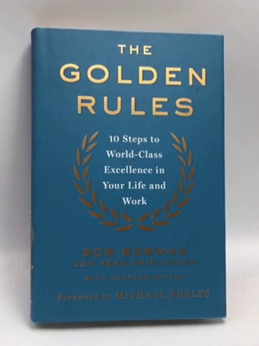 The Golden Rules- [Hardcover] - Bob Bowman; Charles Butler; 