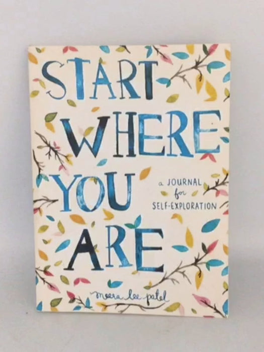 Start Where You Are - Meera Lee Patel; 
