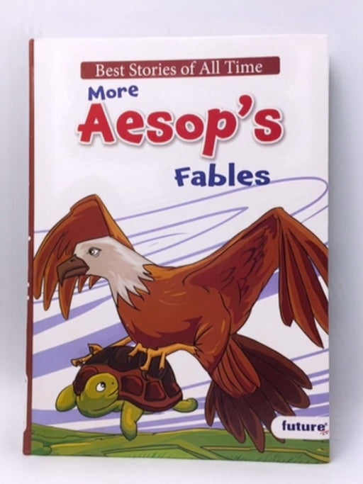 More Aesop's Fables - Future Publishers and Distributors; 