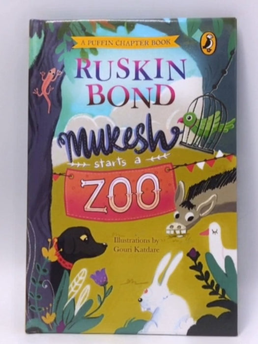 Mukesh Starts a Zoo - Ruskin Bond ,  Gouri Katdare  (Illustrator)