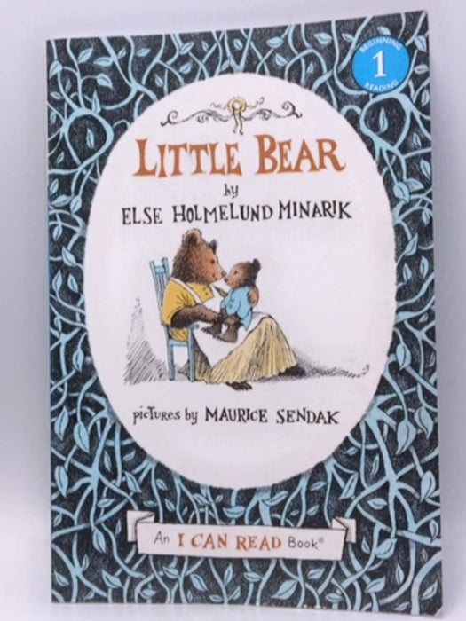 Little Bear (An I Can Read Book) (An I Can Read Series, Beginning Reading 1) - Elsa Holmelund Minarik; Maurice Sendak; 