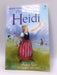 The Story of Heidi - Mary Sebag-Montefiore  (Retold by) ,  Johanna Spyri  (Original author) ,  Alan Marks  (Illustrator)