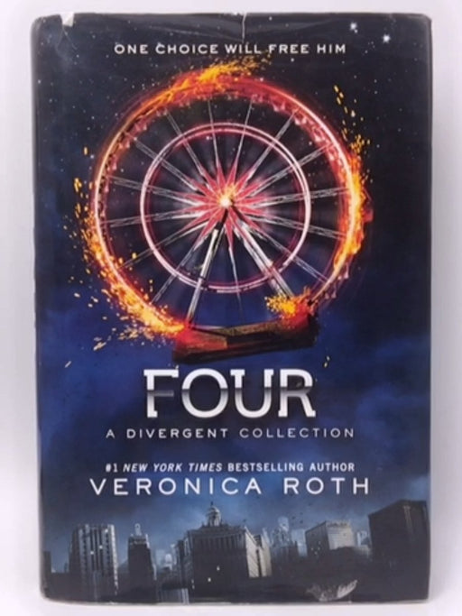 Four: A Divergent Collection - Hardcover - Veronica Roth